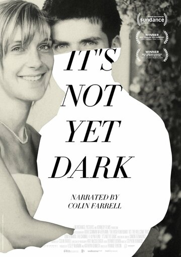 It's Not Yet Dark (2016)